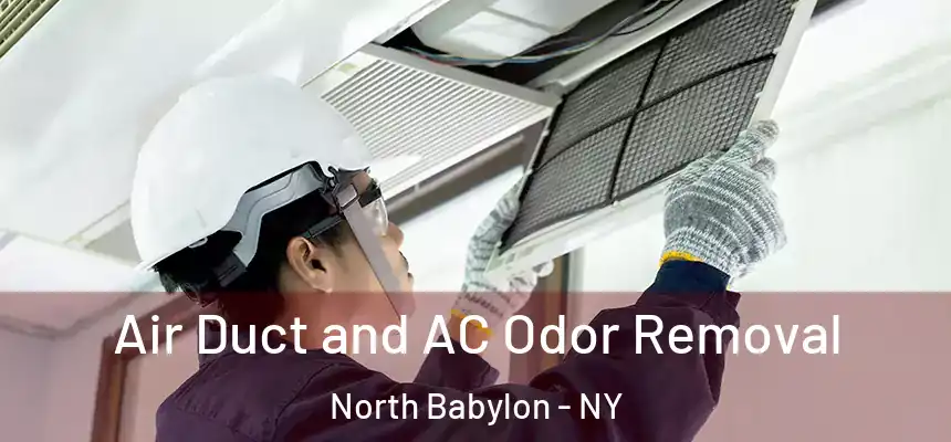  Air Duct and AC Odor Removal North Babylon - NY