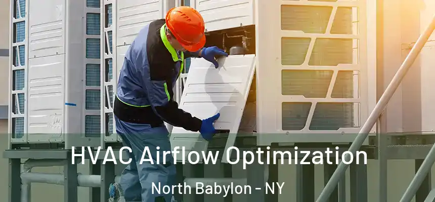  HVAC Airflow Optimization North Babylon - NY
