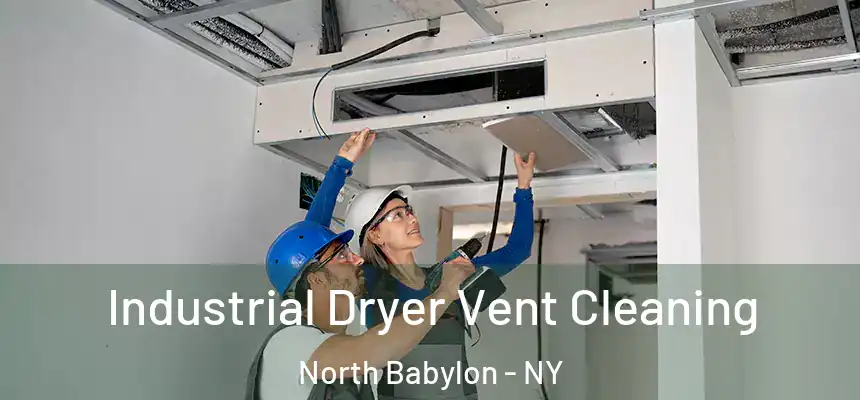  Industrial Dryer Vent Cleaning North Babylon - NY