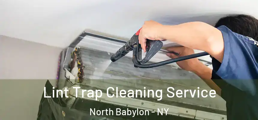  Lint Trap Cleaning Service North Babylon - NY