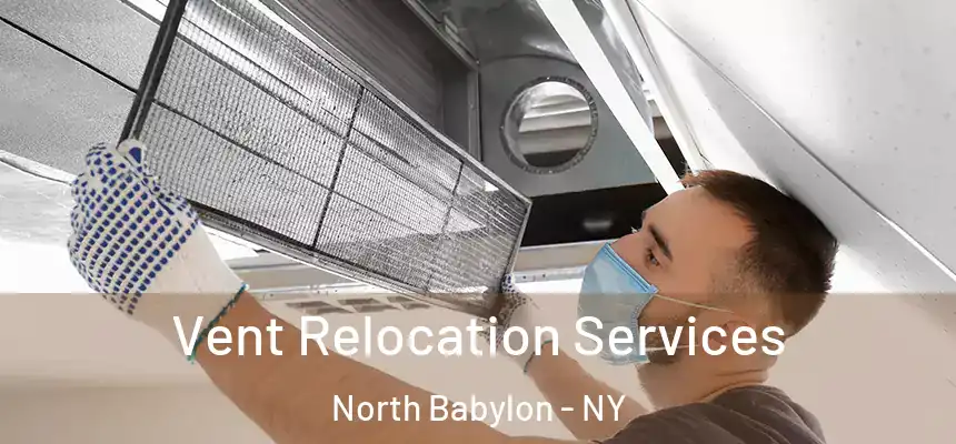  Vent Relocation Services North Babylon - NY